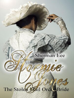 cover image of Stormie Jones--The Stolen Mail Order Bride